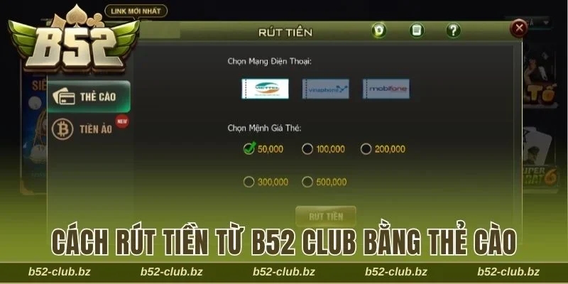 Cách rút tiền từ B52 Club bằng thẻ cào