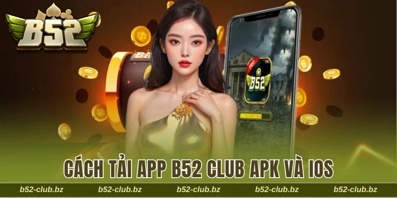 tải app B52 Club APK