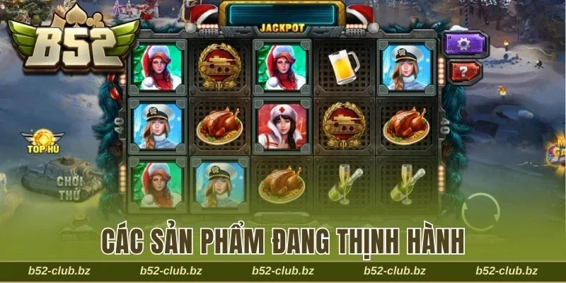 Tổng hợp các sản phẩm đang thịnh hành trên cổng game